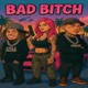 Bad Bitch Single