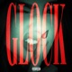 GLOCK feat Migacb Hectxrr Kntillo moiidios Kenovii Sebriant Single