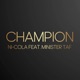 Champion feat Minister Taf Single
