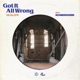 Got It All Wrong Single