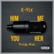 Him Me You Her Single