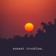 Sunset Troubles EP