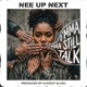 Imma Still Talk feat Nee Up Next Single