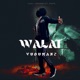 Walai Single