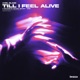 Till I Feel Alive Single