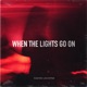When The Lights Go On Single