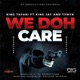 We doh care feat King Jay Tymyn Single