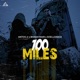 100 Miles feat Bharathan Single