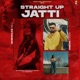 Straight Up Jatti feat Harj Nagra Single
