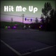 Hit Me Up feat Coolboii Single