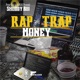 Rap and Trap Money