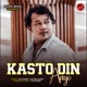 Kasto Din Aayo Single
