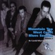 Mountain Top West Coast Blues Session Vol 1 Be Careful What You Wish For feat Johnny Ace Gary Smith Paris Slim Big Walter