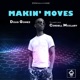 Makin Moves feat Cordell McClary