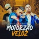 Motorzão Veloz Single