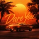Dare You Single