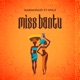 Miss Bantu feat Spice Single