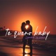 Te Quero Baby Single