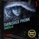 TARNISHED PHONK