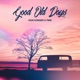 Good Old Days Single