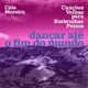 Dançar Até o Fim do Mundo feat Cida Moreira Single
