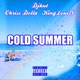 COLD SUMMER feat DJKUT King LouisV Chri Dolla Single