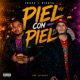 Piel con piel feat RIKOYS Luis Branco Single