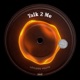 Talk 2 Me Single