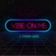 Vibe on Me Single