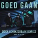 Goed Gaan feat Chokz Cobain Chriss Single