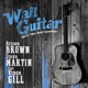 Wall Guitar Since You Said Goodbye feat Vince Gill Single
