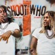 Shoot Who feat Lil Durk Single