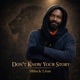 Don t Know Your Story Single