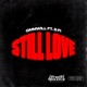 Still Love feat 2 fi Single