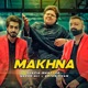 Makhna Single