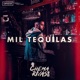 Mil Tequilas Single