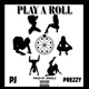 PLAY A ROLL feat Prezzy Single
