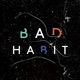 Bad Habit Single
