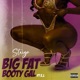 Big Fat Booty Gal feat E L Single