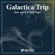 Galactica Trip feat Saint Vega uyuni Single