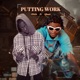 PUTTING WORK feat Ofour2 Single