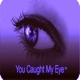 You Caught My Eye Single