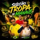 SELEÇÃO TROPA DE MANAUS feat MC Manuzinhah Single