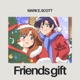 Friends gift Single