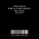 For All the Things We Love Revisited Revisited Single