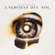 Lágrimas del Sol Single