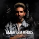 Amar Sem Medos Single