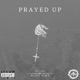 Prayed up feat Blind Fury Single