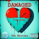 Damaged The Mixtape