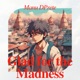 Glad for the Madness Single